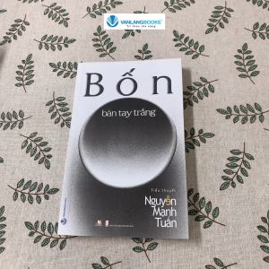 Sách - Bốn Bàn Tay Trắng-Vanlangbooks
