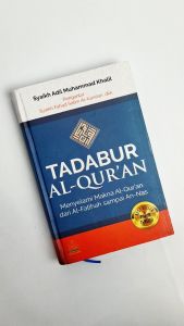 Buku Islami Tadabur Al Quran Menyelami Makna Dan Tafsir Al Quran - Pustaka Al Kautsar Original