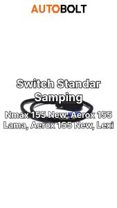 Switch Standar Samping NMAX New Aerox 155 Old Baru Lexi Freego Fazzio Sensor Setandar 1 Swit Standart Otomatis