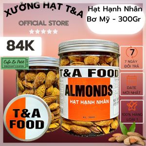 Hạnh Nhân Bơ Mỹ 300Gr cao cấp nắp nhôm loại 1 hạt hạnh nhân còn vỏ vị bơ ngọt nhẹ hạt giòn - CHỢ HẠT T&A