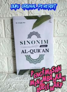 SINONIM dalam AL QURAN Dr. H. Kojin M.A. INTELEGENSIA AJ-ISLU