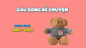 Đồ Chơi Gấu Bông Kể Chuyện - Người Bạn Tâm Tình Của Bé