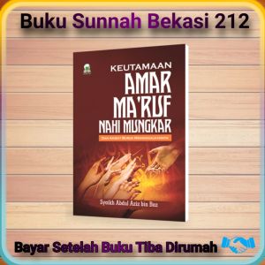 Keutamaan Amar Ma’ruf Nahi Mungkar Dan Akibat Buruk Meninggalkannya DARUL HAQ