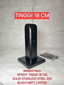 SPIGOT KACA 18 CM BLACK HITAM TIANG RAILING BRAKET KAKI JEPIT SOLID STAINLESS STEEL 304