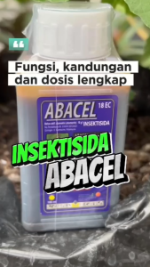 ABACEL 18 EC 100 ml 250 ml 500 ml Abamectin 18g/l Insektisida pembasmi serangga dan ulat