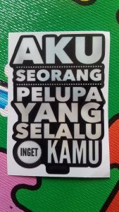 JUAL STIKER UKURAN 7x5 cm BAHAN VINYL LAMINASI GLOSSY isi 3pcs stiker *AKU SEORANG PELUPA YANG SELALU INGET KAMU*