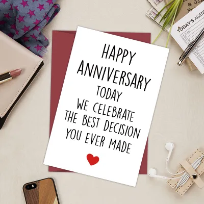 Happy Anniversary CardToday We Celebrate The Best Decision You Ever Made Greeting Card.Funny Anniversary Card For Husband Wife