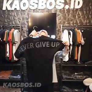 Kaos Never Give Up: Desain Unik & Kualitas Terbaik