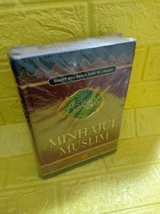 buku MINHAJUL MUSLIM ( Syaikh Abu Bakar Jabir Al - Jazairi )