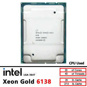 Intel | Intel Xeon Gold 6138 Used 2.0GHz 27.5MB Smart Cache 20-Cores 40-Thread 125W LGA3647 CPU processor