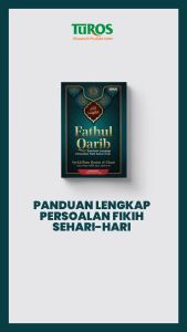 Turos Pustaka Fathul Qarib Panduan Lengkap Fikih Sehari Hari - Syekh Ibnu Qasim Al Ghazi