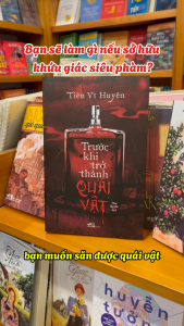 Sách - Trước khi trở thành quái vật (Tiêu Vĩ Huyên) (Nhã Nam)