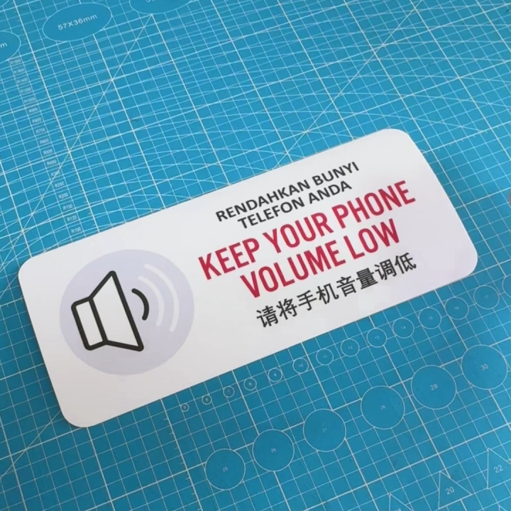 Phone Volume Control Sign Keep Your Phone Volume Low. Rendahkan Bunyi Telefon Anda 请将手机音量调低 ...