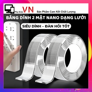 Băng Keo 2 Mặt Siêu Dính Nano Trong Suốt - Băng Keo Nano Lưới Chất Liệu Acrylic Dán Mọi Vật Dụng - Băng Dính Dán Tường Dễ Tháo Gỡ Tiện Lợi