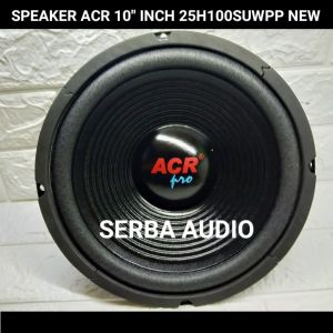 Speaker ACR 10" Inch Woofer 25H1005SUWPP ACR PRO NEW 400 Watt Original Kualitas Bagus