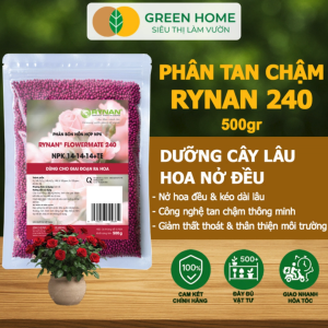 Phân Tan Chậm GreenHome Rynan 240 Bao 500gr Dùng Cho Hoa Hồng Ra Hoa Đều Và Rực Rỡ