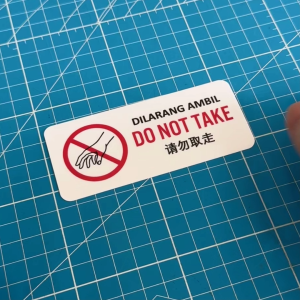 Do Not Take. Dilarang Ambil. 请勿取走. Sticker Sign Notice Label. Warning No Taking Touch Touching. Jangan Angkat Sentuh.