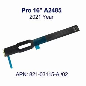 New Touchpad Cable For Macbook Pro 16” A2485 821-03115-A/02 Trackpad Flex Cable 2021 Year
