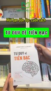 Sách: Tư Duy Về Tiền Bạc - Những Lựa Chọn Tài Chính Đúng Đắn Và Sáng Suốt Hơn