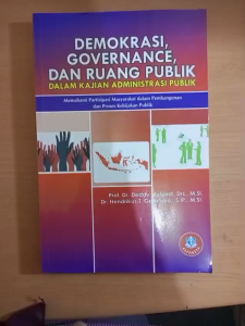 DEMOKRASI GOVERNANCE DAN RUANG PUBLIK DALAM KAJIAN ADMINISTRASI PUBLIK - Alfabeta