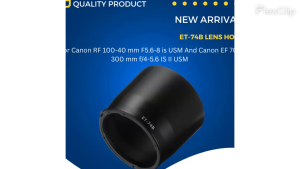 ET-74B Lens Hood For Canon RF 100-400mm F5.6-8 IS USM Lens / Canon EF 70-300mm F/4-5.6 Is II USM Lens ET74B