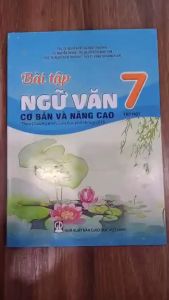 Sách - Bài tập Ngữ Văn 7 - Tập 1 cơ bản và nâng cao (Theo Chương trình Giáo dục phổ thông 2018)