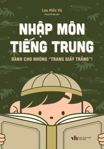 Nhập Môn Tiếng Trung - Dành Cho Những "Trang Giấy Trắng"!