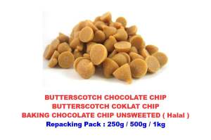 BUTTERSCOTCH CHOCOLATE CHIP BUTTERSCOTCH COKLAT CHIP BAKING CHOCOLATE CHIP UNSWEETED ( Halal ) Repacking Pack 250g / 500g / 1kg