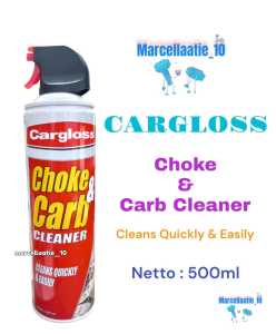 CARGLOSS CHOKE DAN CARB CLEANER - PENCUCI KARBURATOR 500 ML 500ML
