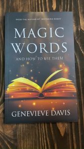 Magic Words and How to Use Them by Genevieve Davis