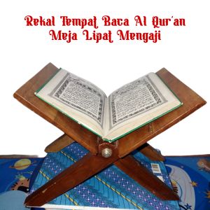 REKAL ALQURAN TEMPAT BACA ALQURAN MEJA LIPAT MENGAJI
