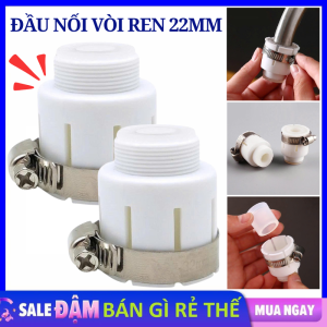 Đầu Nối Vòi Nước Đa Năng Chuyên Dùng Cho Vòi Không Có Ren Nhựa PVC Cứng Cáp Ren 22mm  khớp Nối Vòi Nước  Đầu Chuyển Đổi Dùng Cho Các Loại Vòi Nước - Phụ Kiện Ống Nước