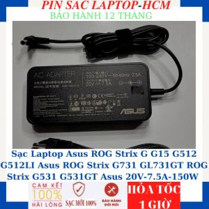 Sạc Laptop Asus ROG Strix G G15 G512 G512LI Asus ROG Strix G731 GL731GT ROG Strix G531 G531GT Asus 20V-7.5A-150W chân kim to