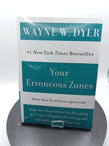 Your Erroneous Zones By Wayne W. Dye