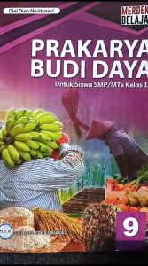 Ori Buku Prakarya Budi Daya Kelas 9 SMP Kurikulum Merdeka PT. Golobal Offset Sejahtera