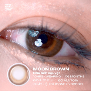 (HOẢ TỐC SG) Kính áp tròng màu Nâu ánh nguyệt MOON BROWN ACROS – Lens dùng 6 tháng đeo 10h/ngày