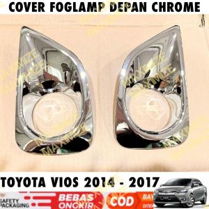 Cover Foglamp All New Vios 2014 2015 2017 Lampu Kabut Cover Chrome