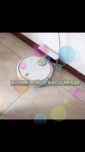 Xiaomi Robot Vacuum S40 เครื่องดูดฝุ่นหุ่นยนต์ XIAOMI S40