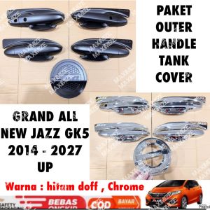 Paket Outer Handle Tank Cover Grand All New Jazz Gk5 2014 2018 2022 2023 Hitam Chrome