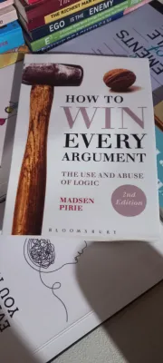 How to Win Every Argument paperback - 2nd Edition - Madsen Pirie - Logic and Argument Use - Paperback Book - 2nd Edition