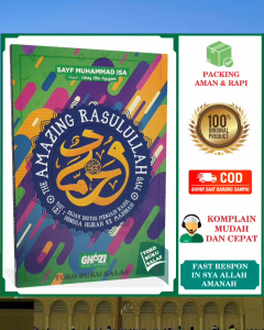 The Amazing Rasulullah JILID 2 Sejak Diutus Menjadi Rasul Hingga Hijrah Ke Madinah Karya Sayf Muhammad Isa Penerbit Ghazi Publishing