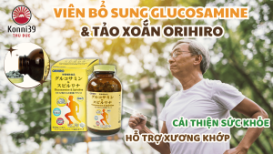 VIÊN BỔ SUNG GLUCOSAMINE & TẢO XOẮN ORIHIRO (HỘP 900 VIÊN)