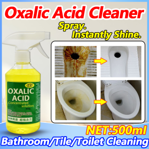 Oxalic Acid cleaner 500ml Home use Toilet Bowl Cleaner Bathroom Bathtub Glass Cleaner Scale Remover