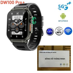 Đồng Hồ Thông Minh Android DW100 Pro Plus 5G LTE Với Chức Năng Nhận Diện Vân Tay & Khuôn Mặt Camera Xoay Theo Dõi Nhịp Tim & Giấc Ngủ Nhắc Nhở Tin Nhắn