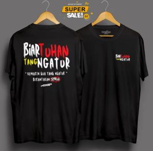 Tshirt Kaos Hitam BIAR TUHAN YANG NGATUR KEMARIN GUA YANG NGATUR BERANTAKAN SEMUA-DTF PUTIH CAMPUR kaos Kata kata Tshirt hitam lengan pendek pria wanita
