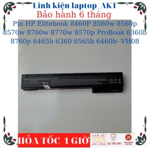 Pin laptop HP Elitebook 8460P 8560w 8560p 8570w 8760w 8770w 8570p ProBook 6360b 8760p 6465b 6360 6565b 6460b- VH08