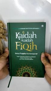 Kaidah-Kaidah Fiqih ORIGINAL Bekal Fuqaha Kontemporer Kupas Tuntas Ilmu Al-Qawaid Al-Fiqhiyyah Disertai Terjemah Perkata dan Contoh yang Memudahkan Karya Muhammad Maftuhin Ar-Raudli Penerbit QAF