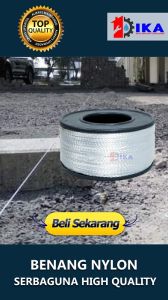 BENANG NYLON BANGUNAN 50METER BENANG NYLON BENDERA LAYANGAN TANPA SAMBUNGAN MURAH 1 ROLL KUAT BAGUS