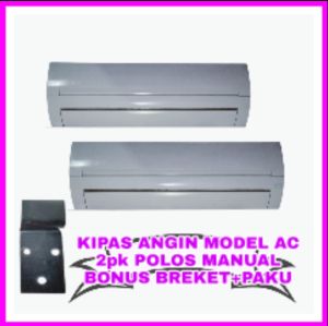 KIPAS ANGIN model AC.POLOS manual non remot
