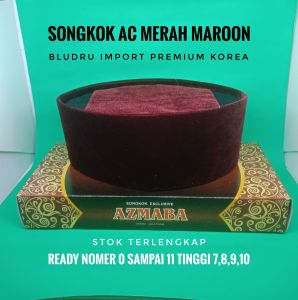 PECI SONGKOK BLUDRU MAROON AC ready tinggi 7 8 9 10